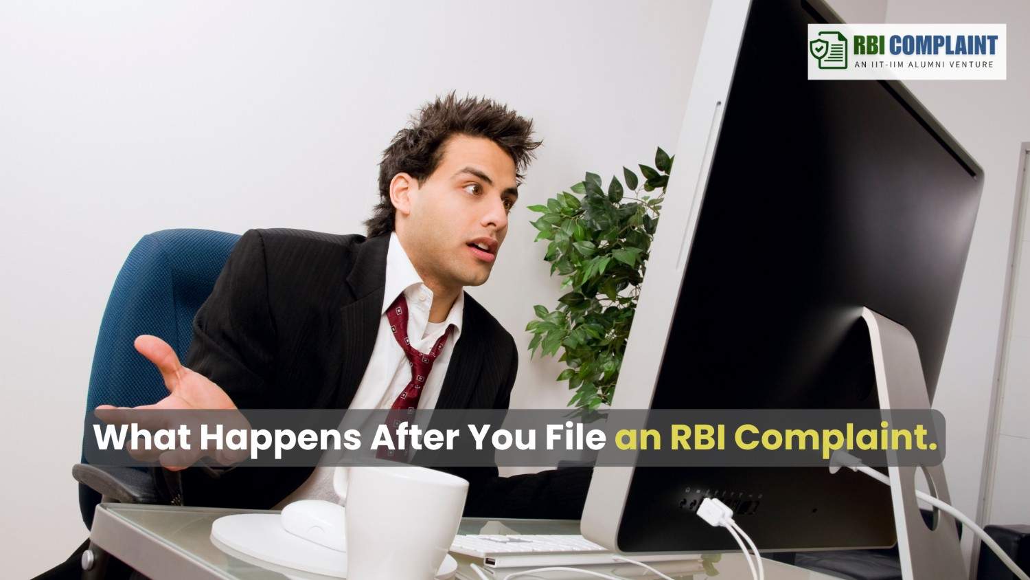 What Happens After You File an RBI Complaint?